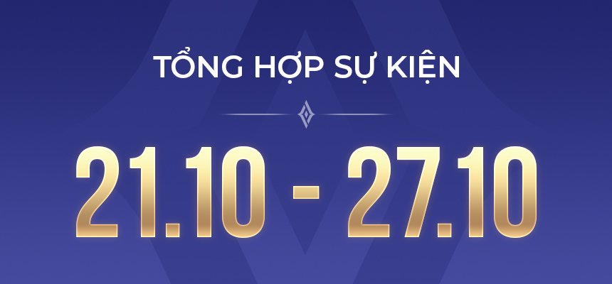 Liên Quân Mobile: TỔNG HỢP SỰ KIỆN (21/10 – 27/10) Liên Quân Mobile: TỔNG HỢP SỰ KIỆN (21/10 – 27/10)