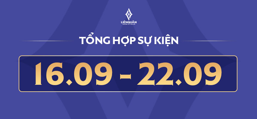 Liên Quân Mobile: TỔNG HỢP SỰ KIỆN CỬA HÀNG (16/09 – 22/09) Liên Quân Mobile: TỔNG HỢP SỰ KIỆN CỬA HÀNG (16/09 – 22/09)
